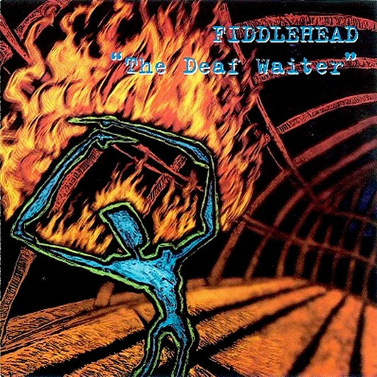Fiddlehead : The Deaf Waiter (10")