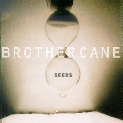 Brother Cane : Seeds (CD, Album)