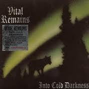 Vital Remains : Into Cold Darkness (CD, Album, RE, RM, Dig)