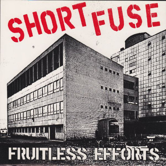 Short Fuse (2) : Fruitless Efforts (7", EP)