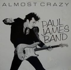 Paul James Band : Almost Crazy (LP, Album)