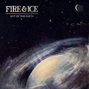 Fire & Ice (6) : Not Of This Earth (LP, Album)