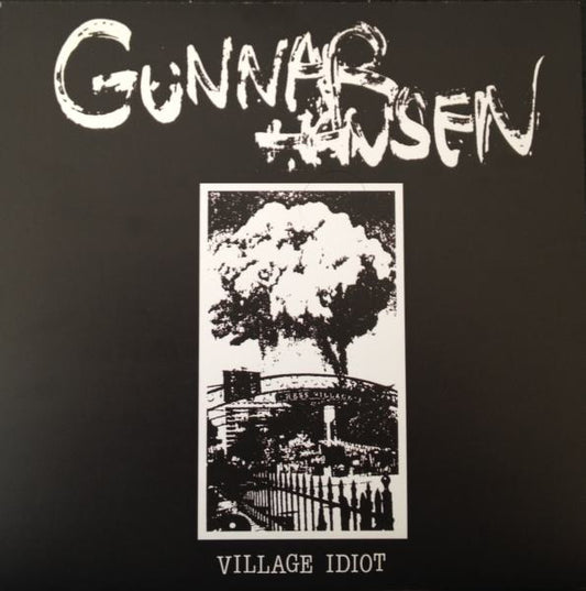 Gunnar Hansen (2) : Village Idiot (7", Cle)