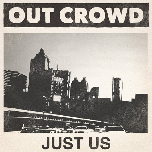 Out Crowd : Just Us (7", Gre)