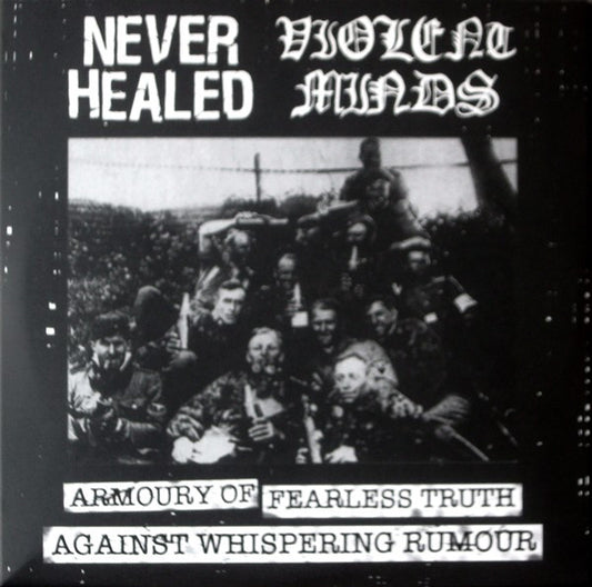 Never Healed / Violent Minds : Armoury Of Fearless Truth Against Whispering Rumour (7", Red)