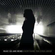 Make Do And Mend : Everything You Ever Loved (LP, Ltd, Dee)