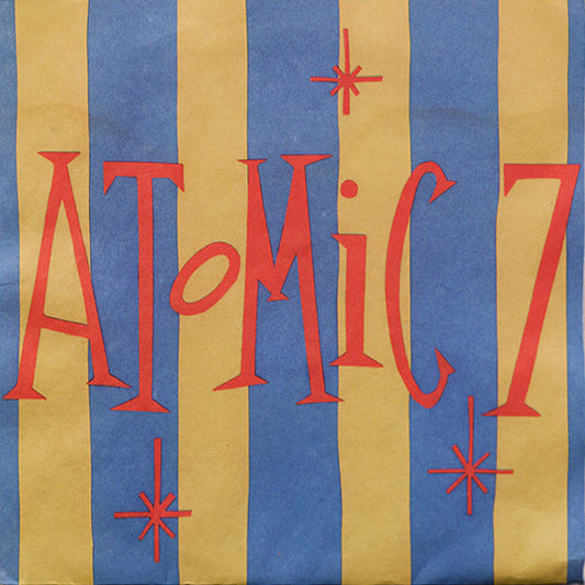 Atomic 7 : Atomic 7 (7", Single)