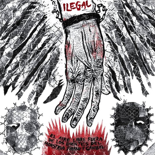 Ilegal : El Aire Libre Fuera De Los Dientes Del Monstruo Tirano Y Canibal (LP, Album)