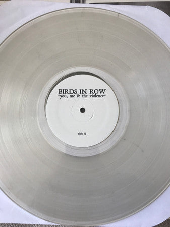 Birds In Row : You, Me & The Violence (LP, Album, Cle)