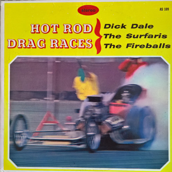 Dick Dale, The Original Surfaris, The Fireballs : Hot Rod Drag Races (LP, Comp)