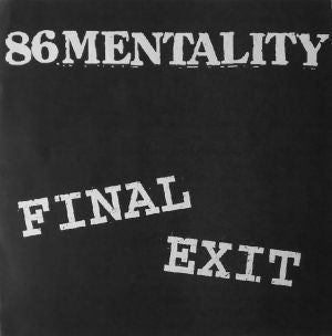 86 Mentality : Final Exit (7", EP, Ltd, Whi)