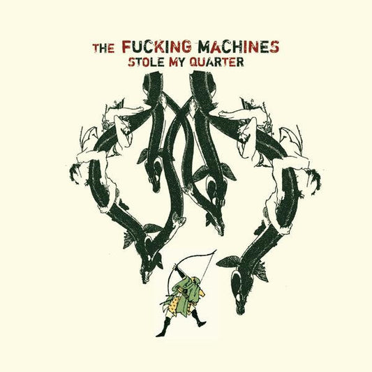 Fucking Machines : Stole My Quarter (7", Whi)