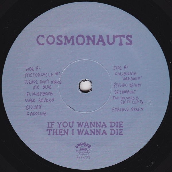 Cosmonauts (2) : If You Wanna Die Then I Wanna Die (LP, Album, Ltd, Bla)