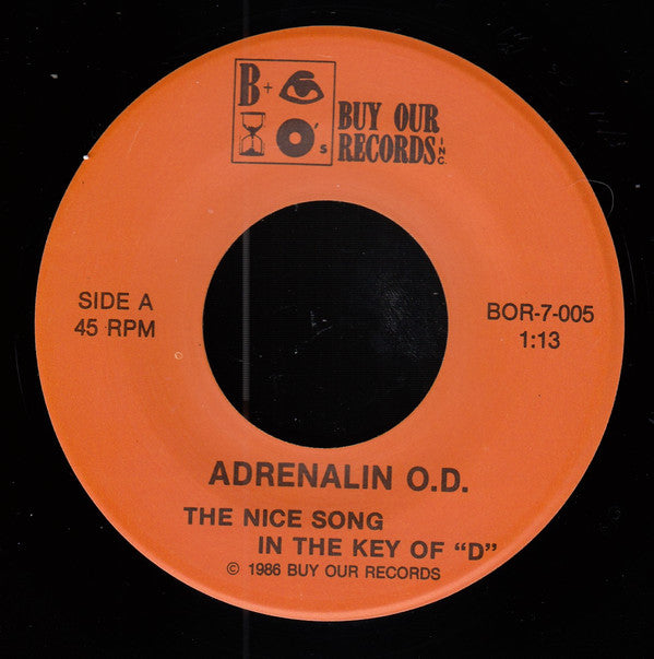 Adrenalin O.D. : A Nice Song In The Key Of "D" (7")