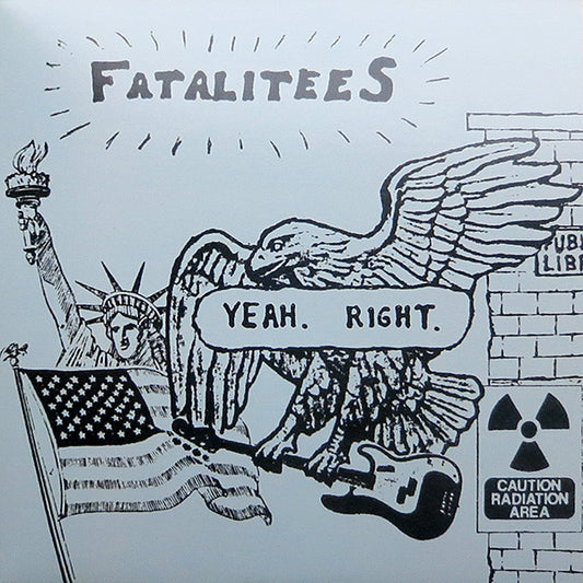 Fatalitees : Yeah. Right. (LP)