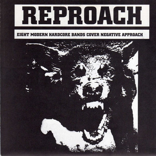 Various : Reproach (Eight Modern Hardcore Bands Cover Negative Approach) (7", Comp)