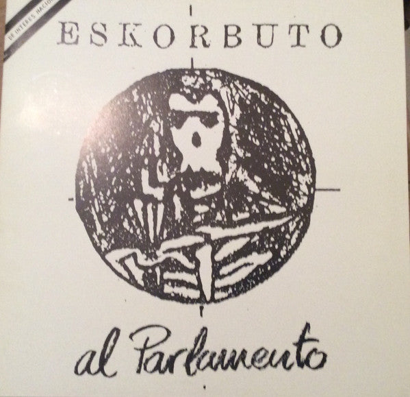 Eskorbuto : Al Parlamento (12", RE, Unofficial)