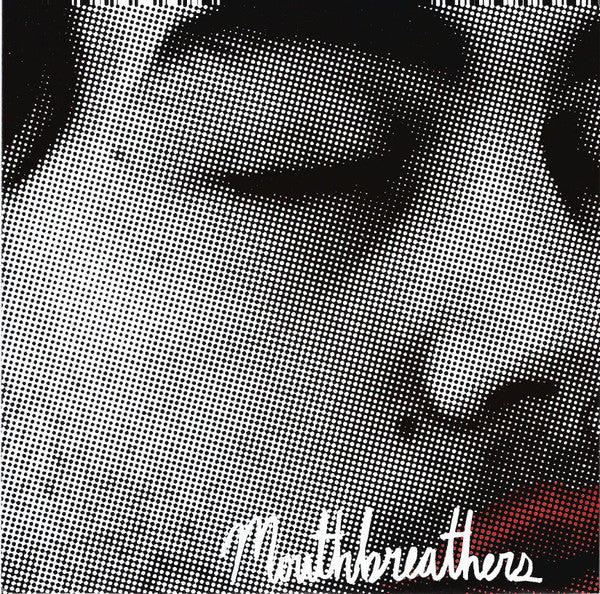 Mouthbreathers (2) : Nowhere (7")