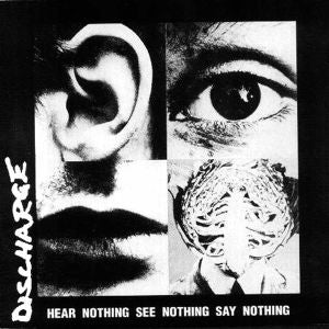 Discharge - "Hear Nothing, See Nothing, Say Nothing" 12-Inch