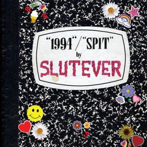 Slutever : 1994 / Spit (7")