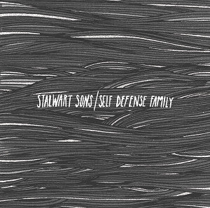 Stalwart Sons / Self Defense Family : Stalwart Sons/Self Defense Family (7")