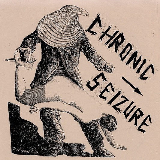 Chronic Seizure : Chronic Seizure (7")