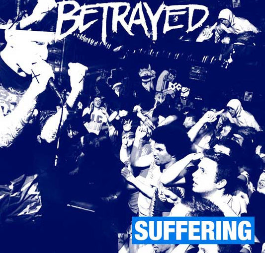 Betrayed : Suffering (7", Blu)
