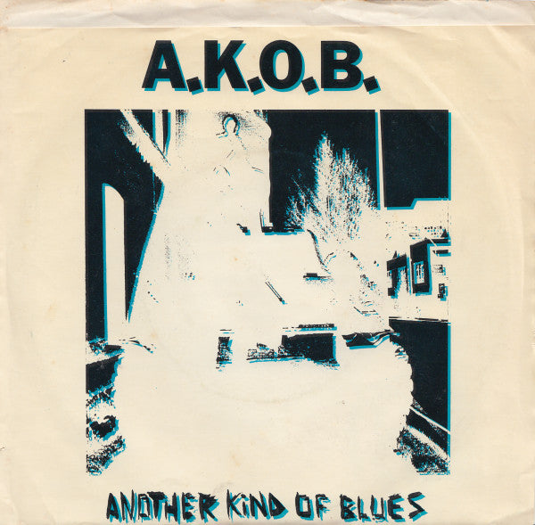 A.K.O.B. : Another Kind Of Blues (7", Blu)