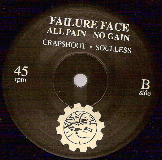 Failure Face : All Pain No Gain (7")