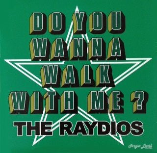 The Raydios : Do You Wanna Walk With Me? (7", Single)