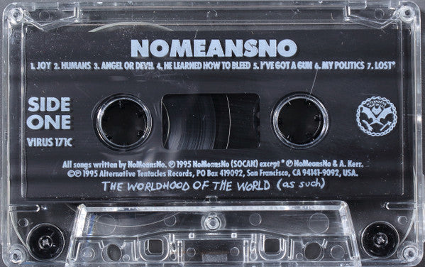 Nomeansno : The Worldhood Of The World (As Such) (Cass, Album)