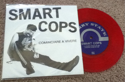 Smart Cops : Cominciare A Vivere (7", Red)