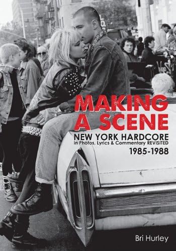 Making A Scene: New York Hardcore (Hurley, Bri) - Book (used)