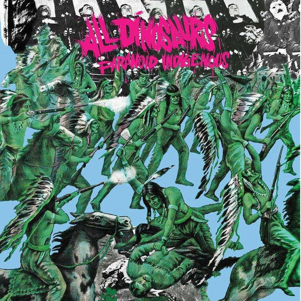 All Dinosaurs : Paranoid Indigenous (LP)