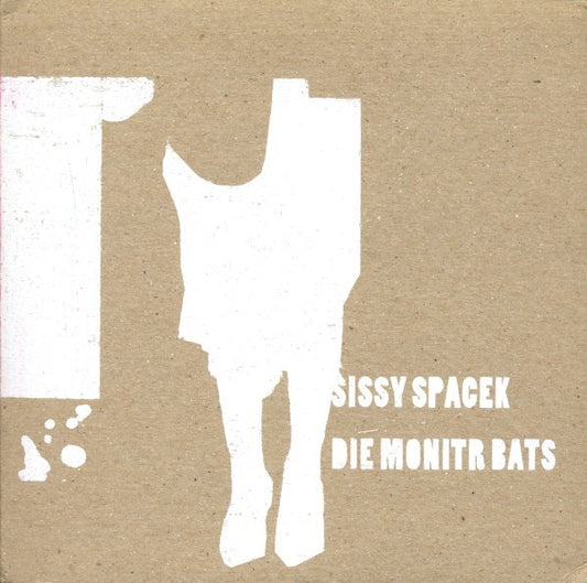 Sissy Spacek / Die Monitr Bats : Sissy Spacek / Die Monitr Bats (7")