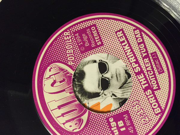 Boris The Sprinkler : (Do You Wanna) Grilled Cheese? b/w Bad Guy Reaction (7", Single, RP, 2nd)