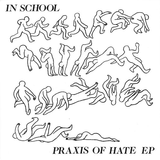 In School : Praxis Of Hate EP (7", EP)