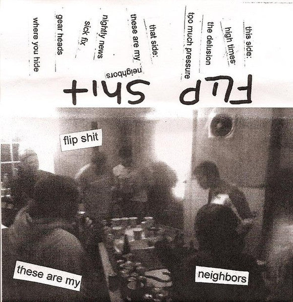 Flip Shit : These Are My Neighbors (Cass)