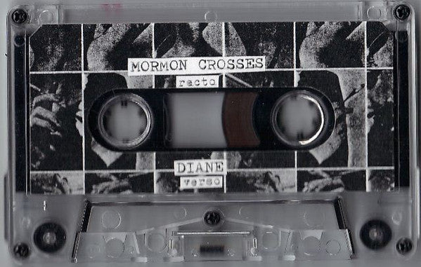 Mormon Crosses / Diane (9) : Mormon Crosses / Diane (Cass, Ltd)