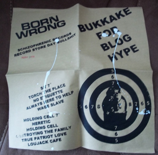 Born Wrong : Bukkake For Blog Hype (2x7", RSD, Comp, Ltd, Num, Whi)