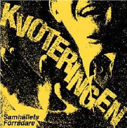 Kvoteringen : Samhällets Förrädare (LP, Album, RE)