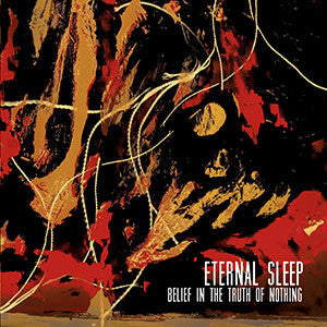 Eternal Sleep (2) : Belief In The Truth of Nothing (7", EP, Bon)