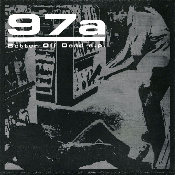 97a : Better Off Dead  E.P. (7", EP, RP, Blu)