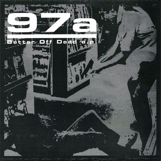 97a : Better Off Dead  E.P. (7", EP, RP, Blu)