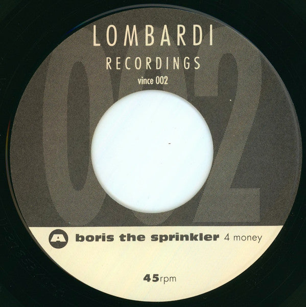 Boris The Sprinkler / Quencher : A Lombardi Split Seven (7")