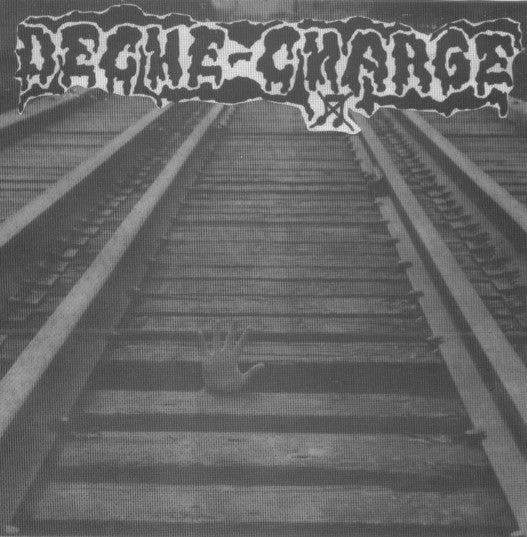 Deche-Charge : Deche-Charge (7")