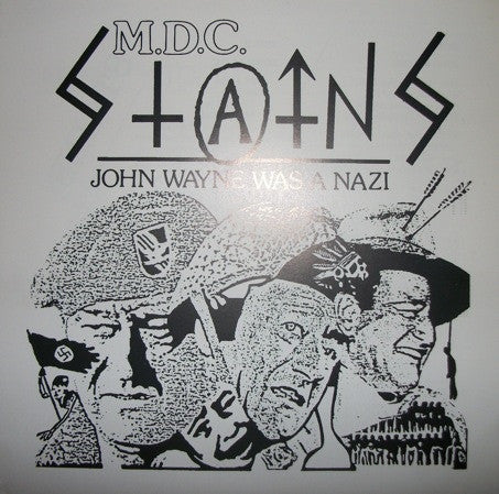 Stains : John Wayne Was A Nazi (7", Single, RE, Yel)