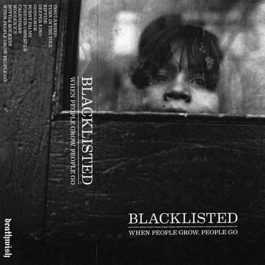 Blacklisted (2) : When People Grow, People Go (Cass, Album, Bla)