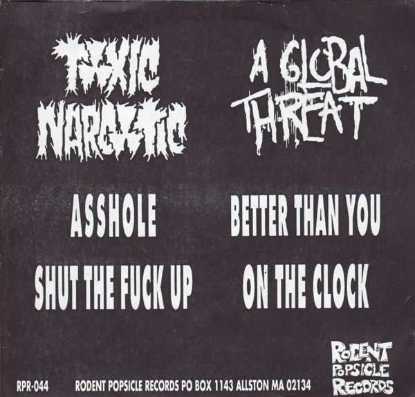 Toxic Narcotic / A Global Threat : The Split 7" (7")