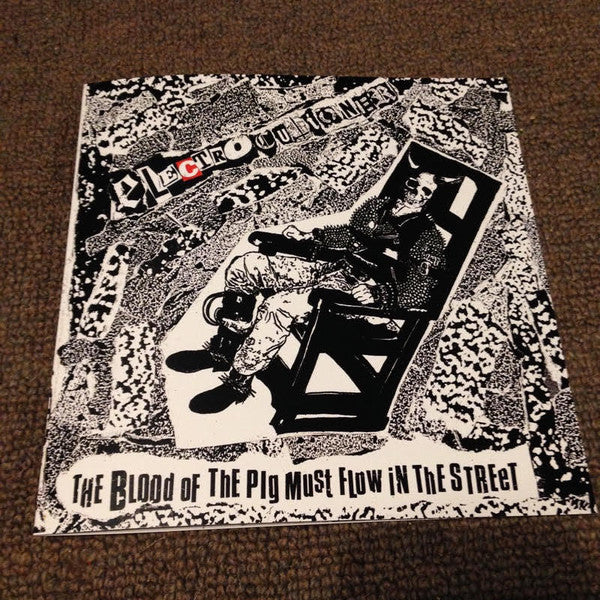 Electrocutioner : The Blood Of The Pig Must Flow In The Street (7")